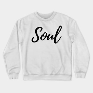 A Beautiful Soul Crewneck Sweatshirt